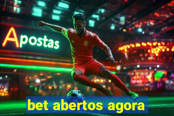 bet abertos agora